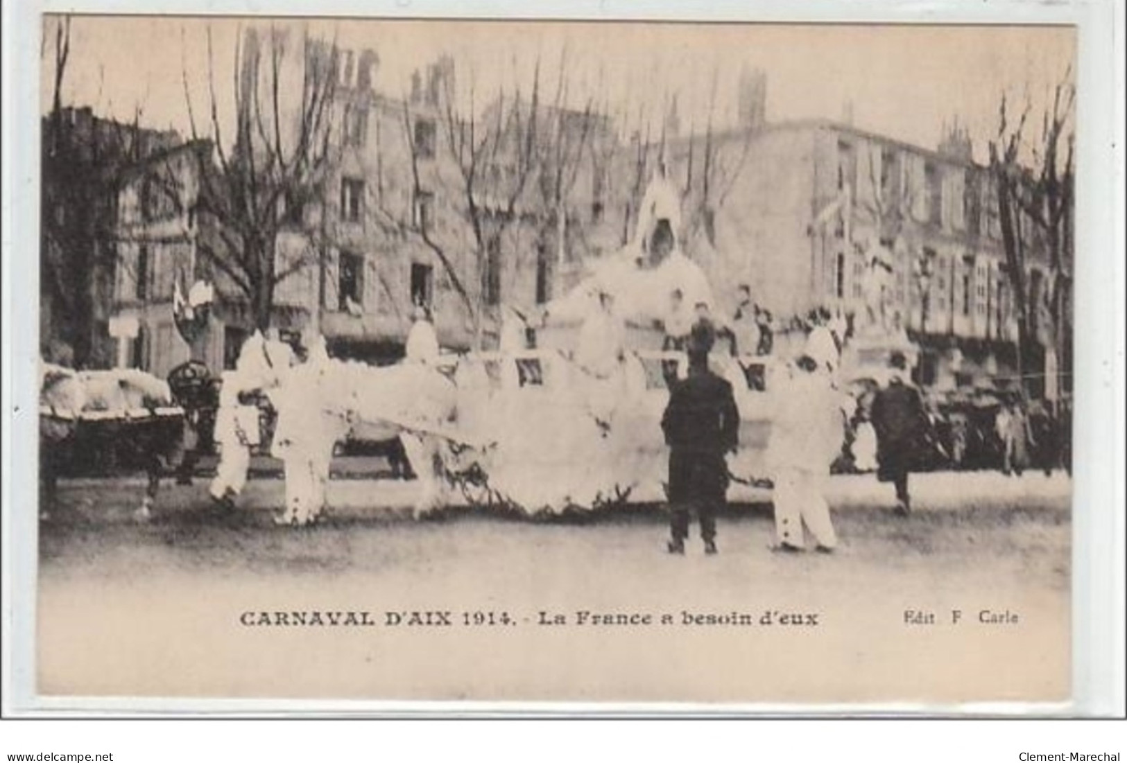 AIX : Carnaval D'Aix 1914 - La France A Besoin D'eux - Très Bon état - Aix En Provence