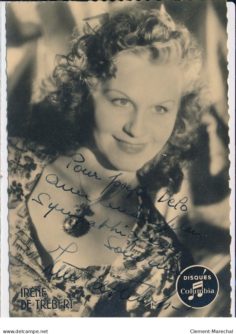 Autographe De Irène De Trebert, Chanteuse / Danseuse / Actrice - Très Bon état - Sonstige & Ohne Zuordnung