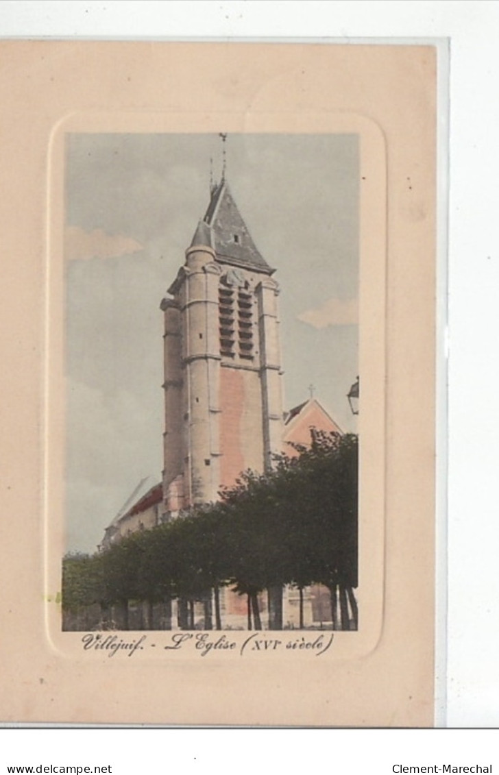 VILLEJUIF - L'église (XVIème Siècle) - Très Bon état - Villejuif