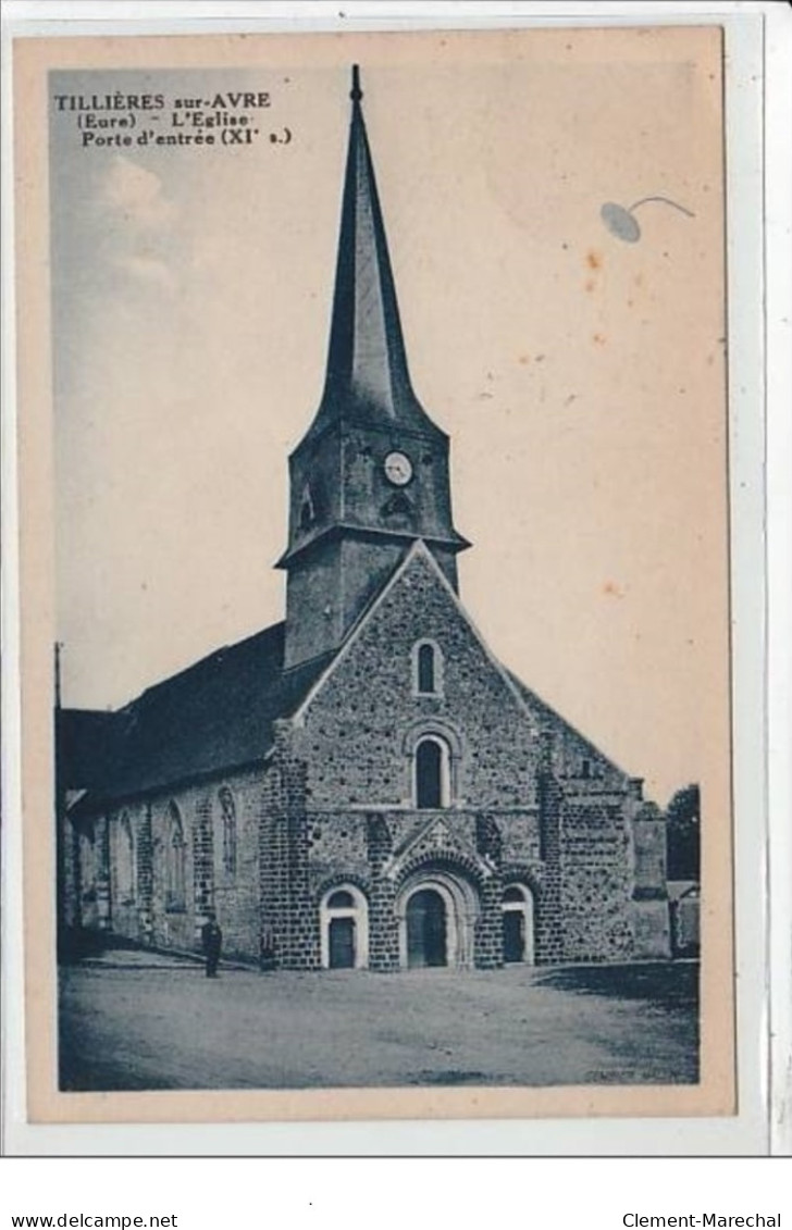 TILLIERES SUR AVRE : L'église - Porte D'entrée (XI° Siècle) - Très Bon état - Tillières-sur-Avre