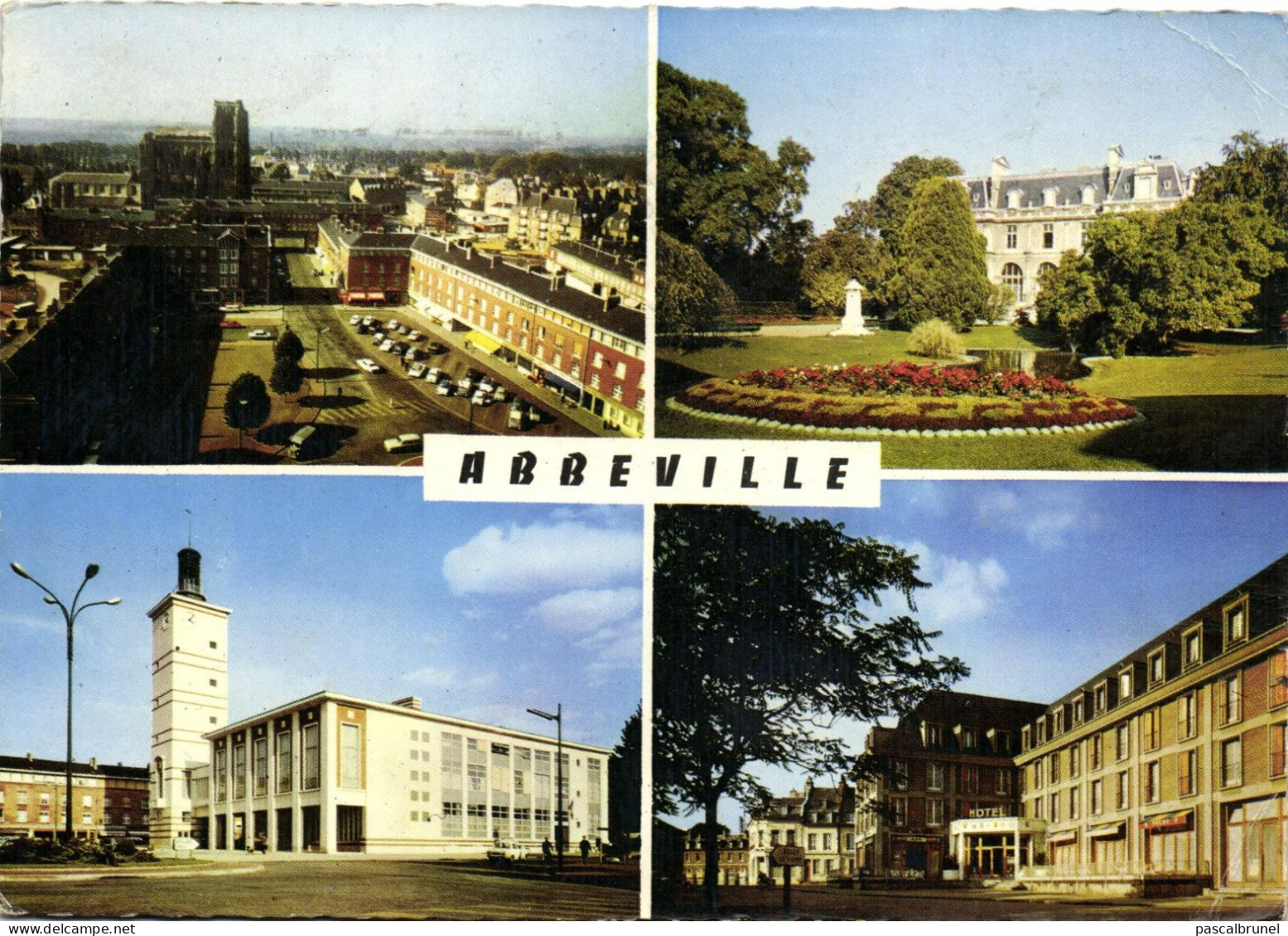 ABBEVILLE - PLACE DE L'HOTEL DE VILLE - LE MUSEE ET LES JARDINS - L'HOTEL DE FRANCE - Abbeville