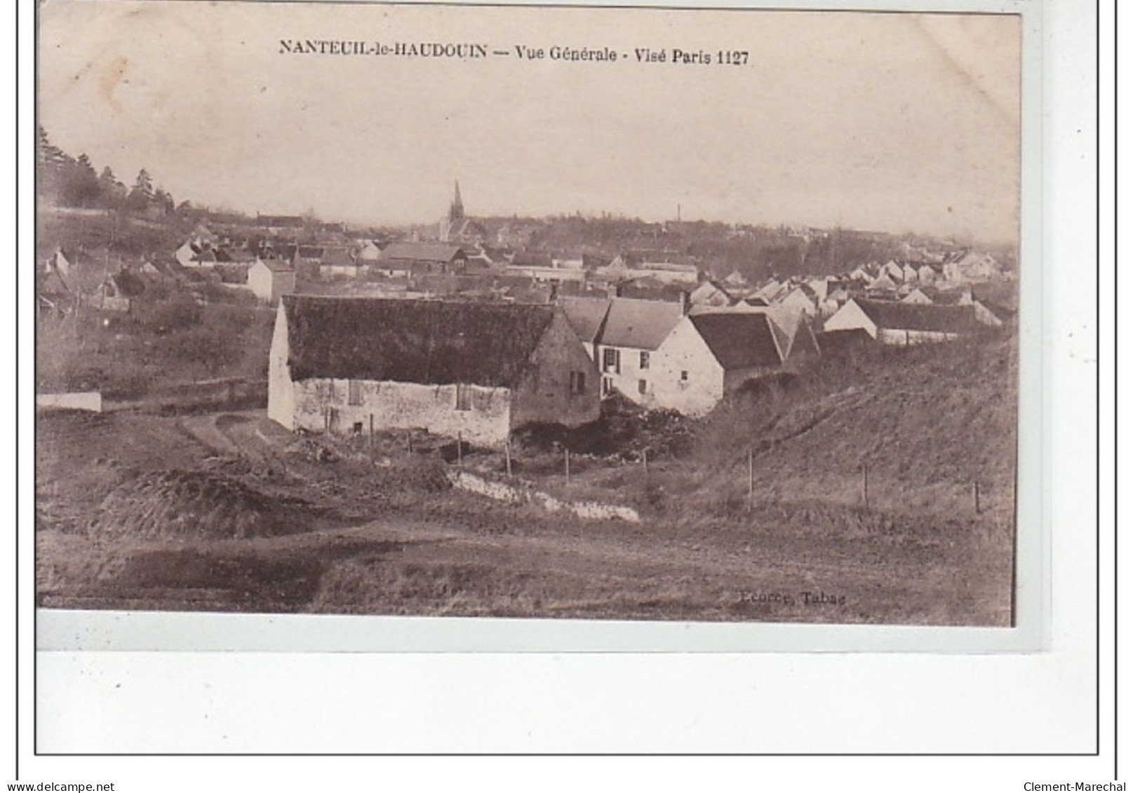 NANTEUIL LE HAUDOUIN - Vue Générale - Visé Paris 1127 - Très Bon état - Nanteuil-le-Haudouin