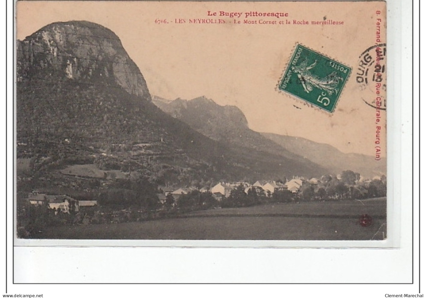 Le Bugey Pittoresque - LES NEYROLLES - Le Mont Cornet Et La Roche Merveilleuse - état (adhérences Au Dos) - Unclassified