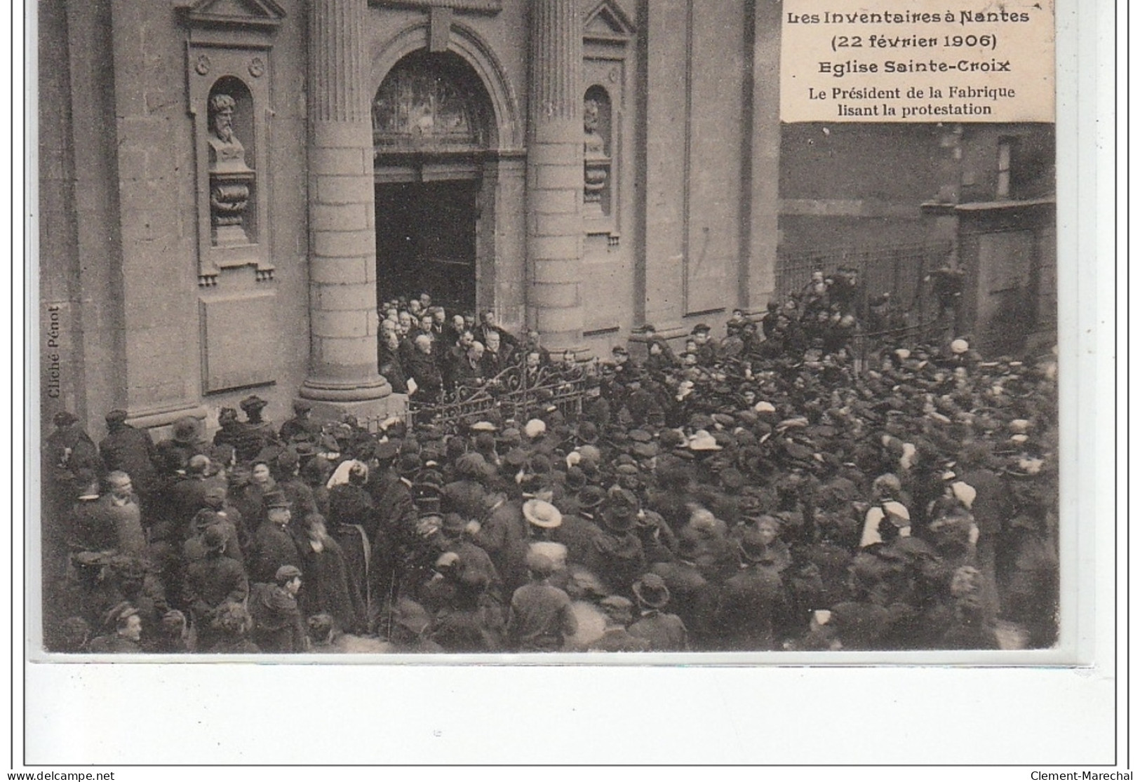 Les Inventaires à NANTES 1906 - Eglise Ste Croix - Le Président De La Fabrique Lisant La Protestation  - Très Bon état - Nantes