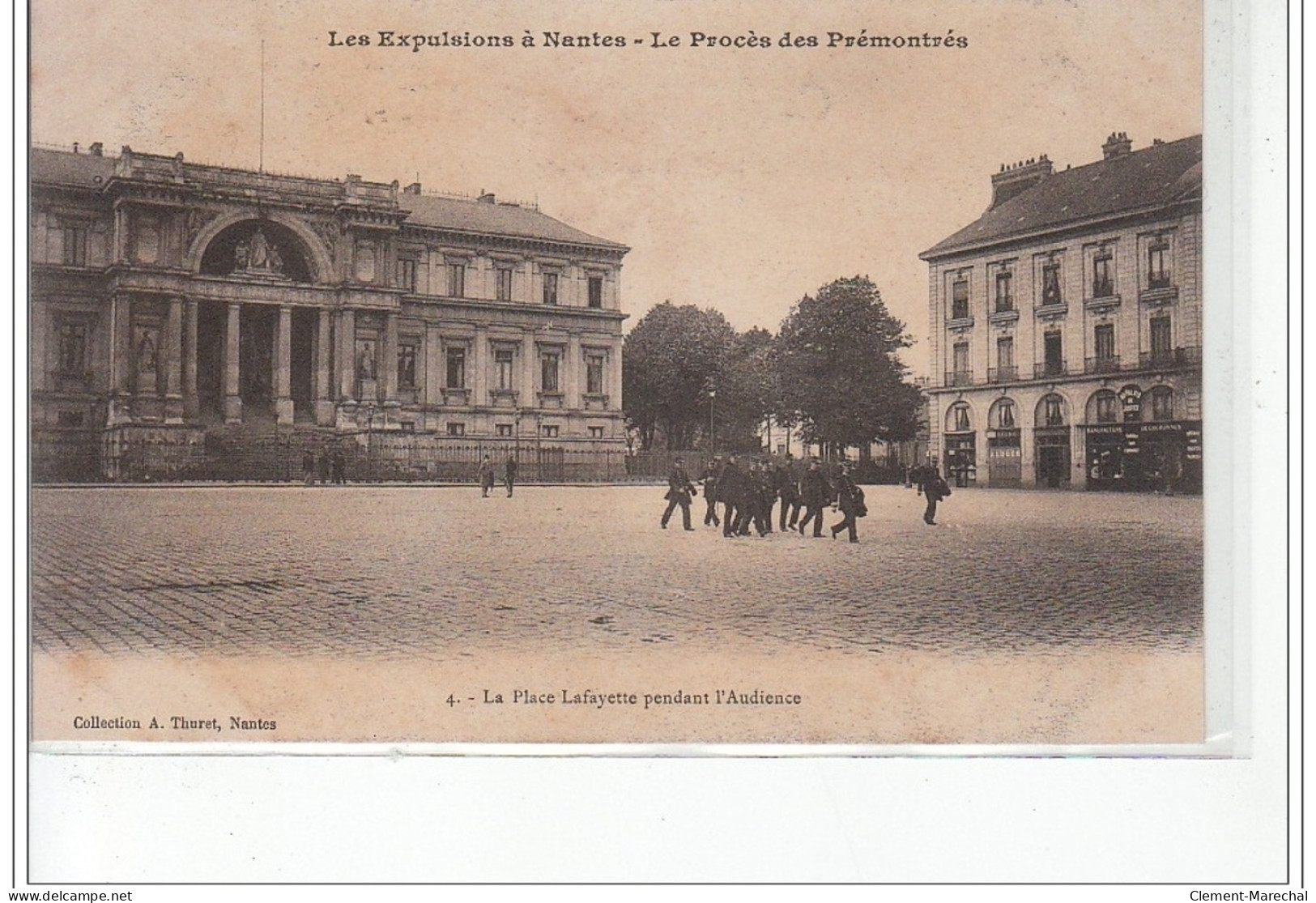 Les Expulsions à NANTES - Le Procès Des Prémontrés - La Place Lafayette Pendant L'Audience - Très Bon état - Nantes