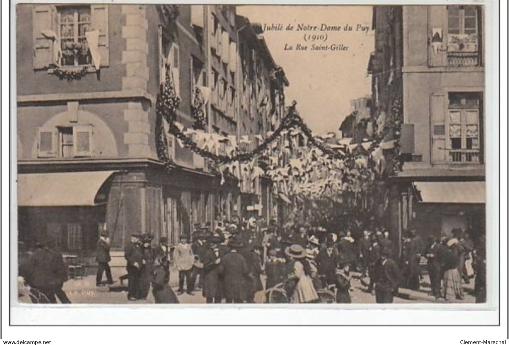 LE PUY : Jubilé De Notre Dame Du Puy (1910) - La Rue St Gilles - Très Bon état - Le Puy En Velay