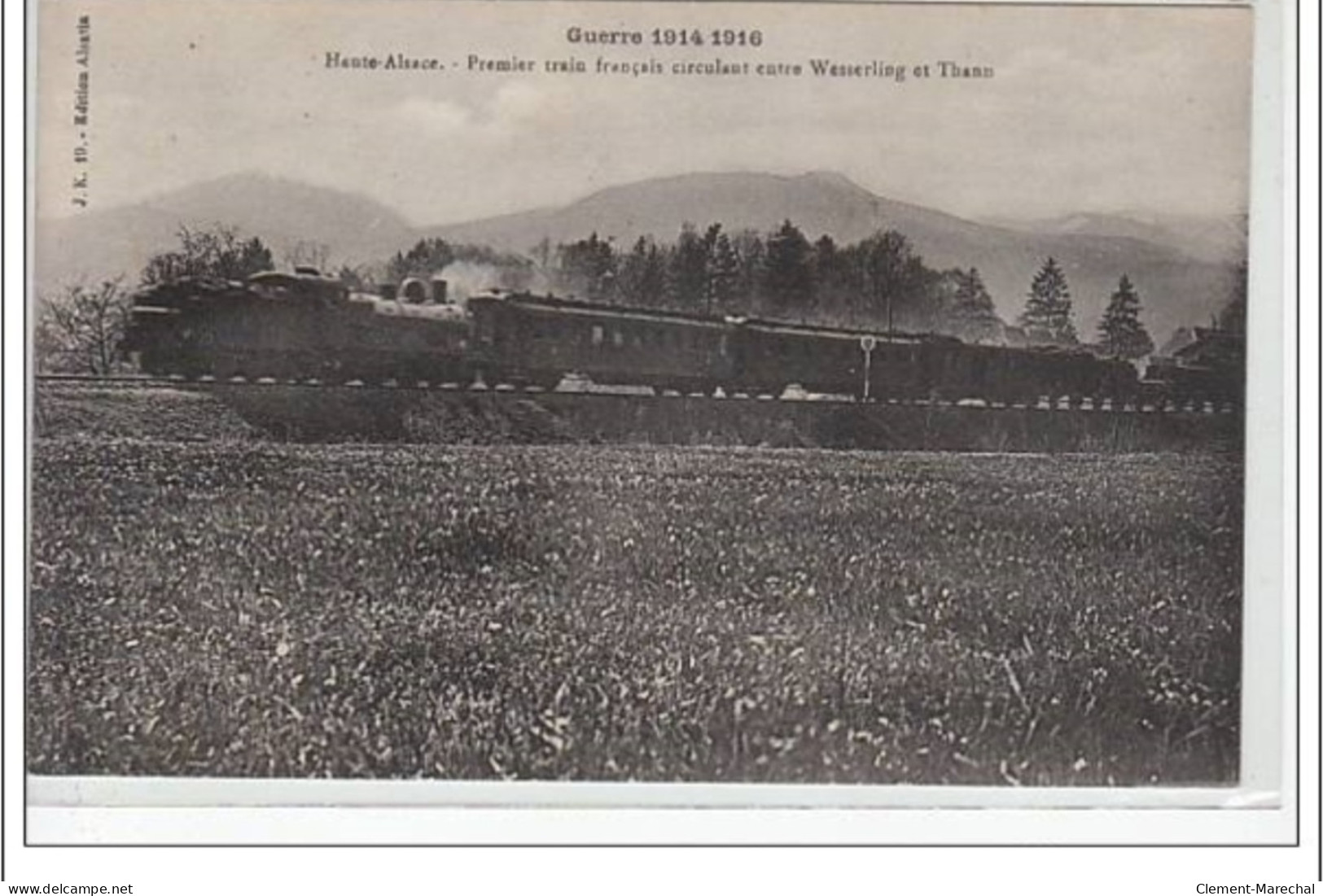 GUERRE 1914-1916 - Haute Alsace, Premier Train Circulant Entre WESSERLING Et THANN - Très Bon état - Other & Unclassified