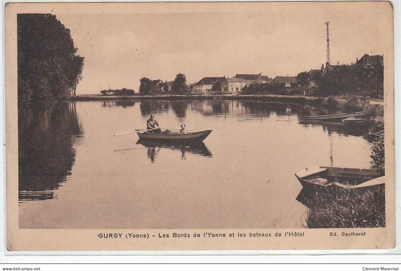 GURGY : Les Bords De L'Yonne Et Les Bateaux De L'hôtel - Très Bon état - Gurgy