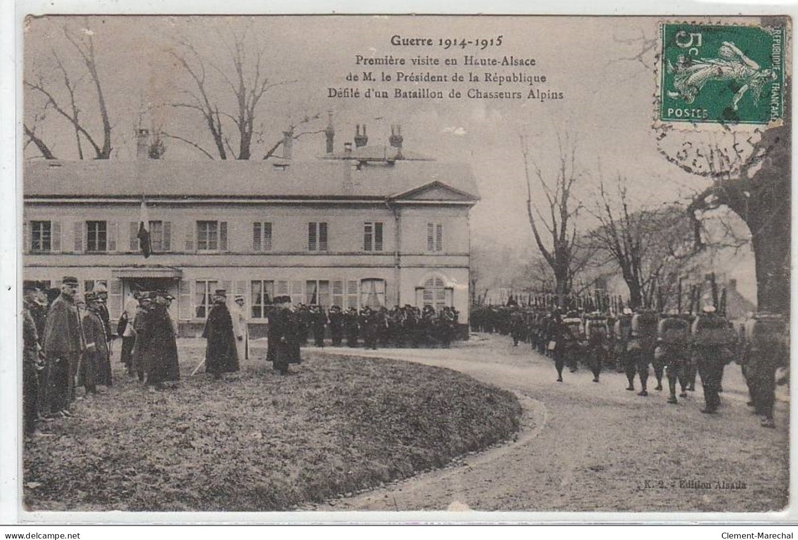 GUERRE 1914-1915 : Première Visite En Haute Alsace De M. Le Président De La République - Très Bon état - Other & Unclassified