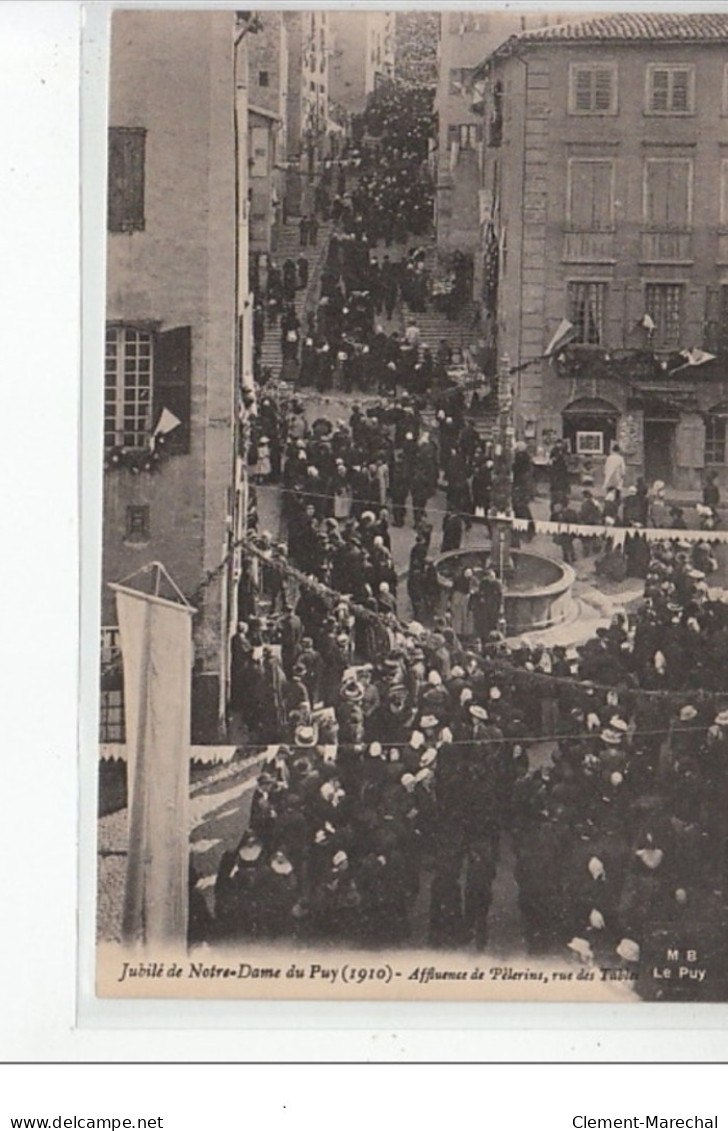 Jubilée De NOTRE-DAME DU PUY - 1910 - Affluence De Pélerins, Rue Des Tables - Très Bon état - Le Puy En Velay