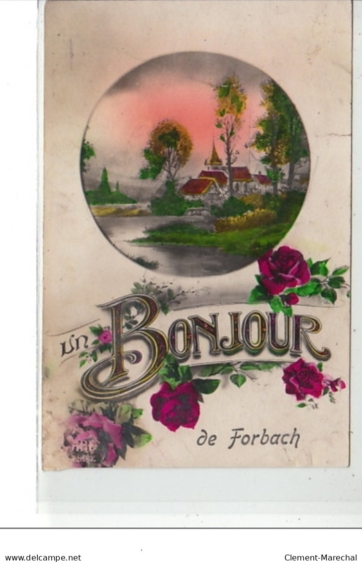 FORBACH - Un Bonjour De Forbach - Très Bon état - Forbach