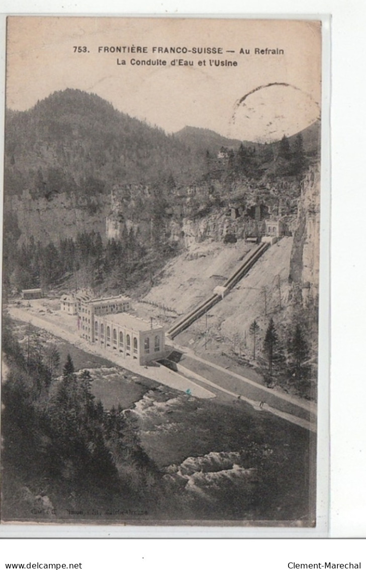 Frontière Franco-Suisse - Au Refrain - La Conduite D'eau Et L'usine - Très Bon état - Sonstige & Ohne Zuordnung