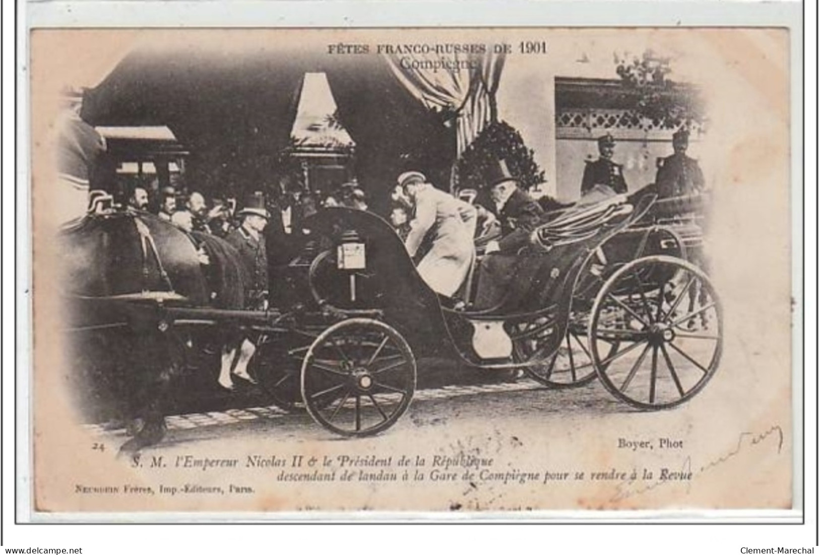 FETES FRANCO-RUSSE DE 1901 : COMPIEGNE : S.M. L'Empereur Nicolas II Et Le Président De La République - Très Bon état - Compiegne