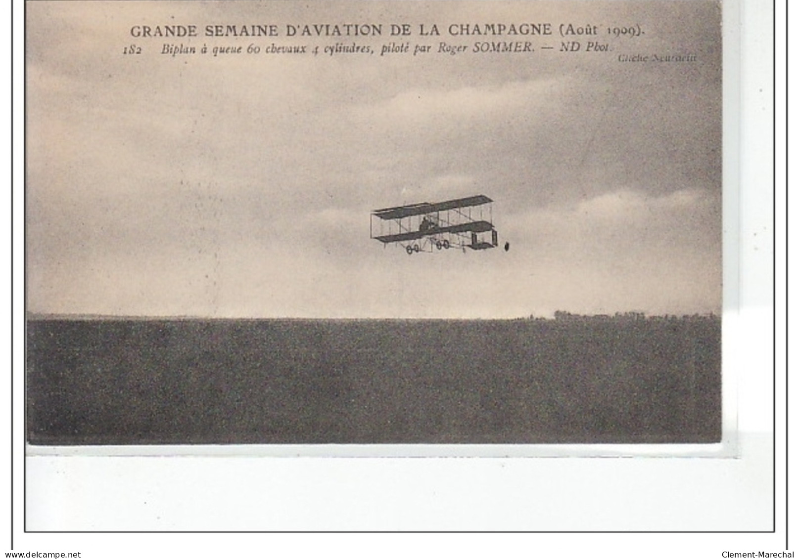 GRANDE SEMAINE D'AVIATION DE LA CHAMPAGNE  Aout 1909 - Biplan à Queue Piloté Par Roger Sommer - Très Bon état - Reims