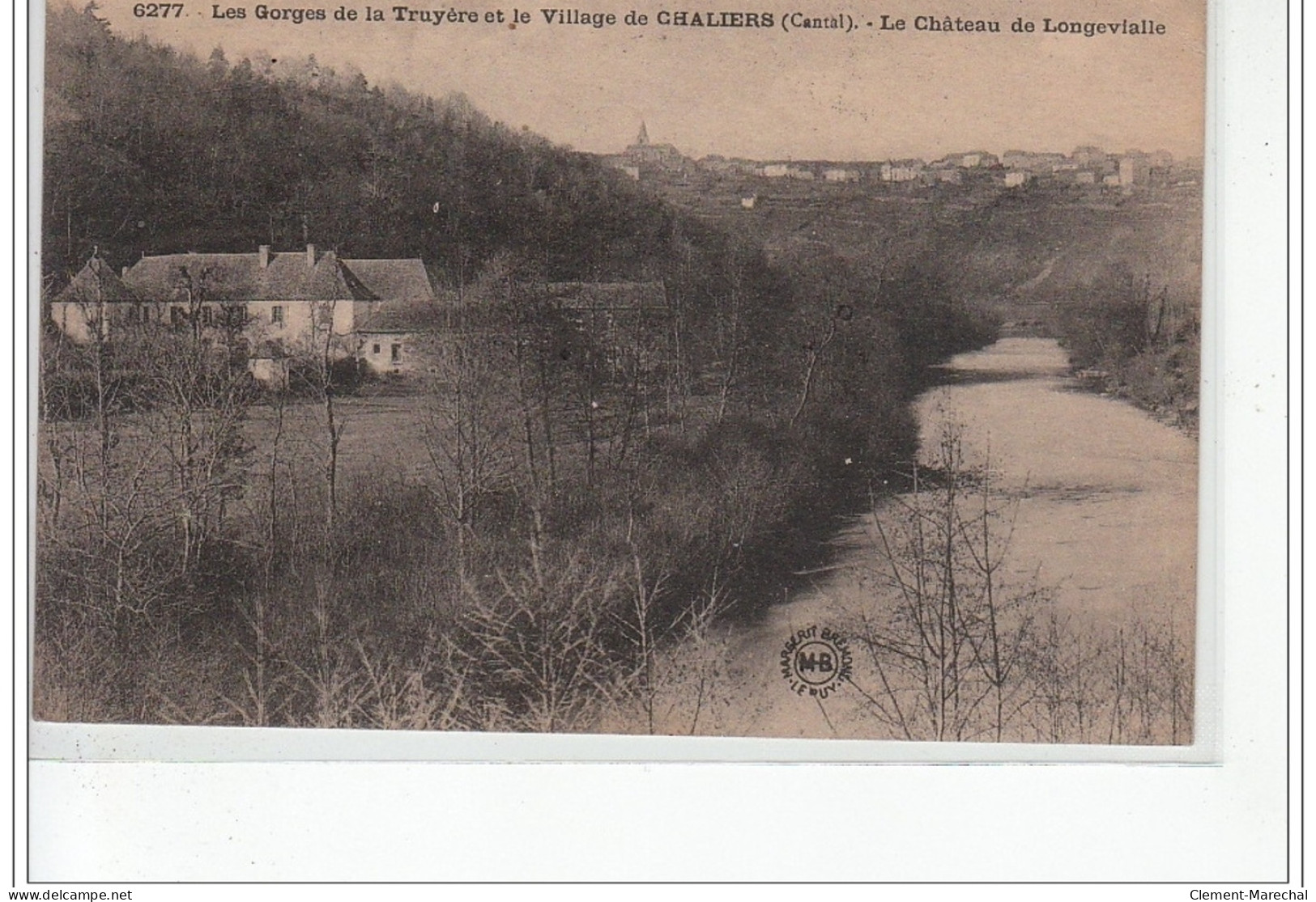 CHALIERS - Les Gorges De La Truyère Et Le Village De Chaliers - Le Château De Longevialle - Très Bon état - Otros & Sin Clasificación