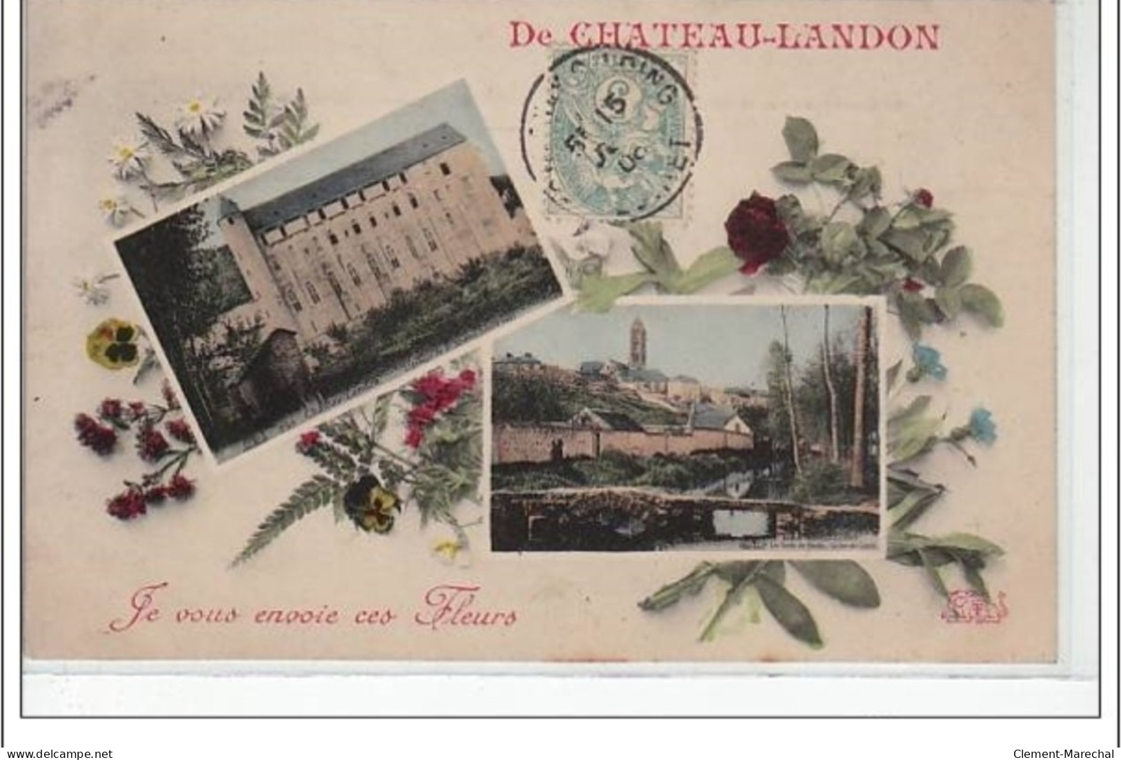 CHATEAU LANDON - De Château-Landon, Je Vous Envoie Ces Fleurs - Très Bon état - Chateau Landon