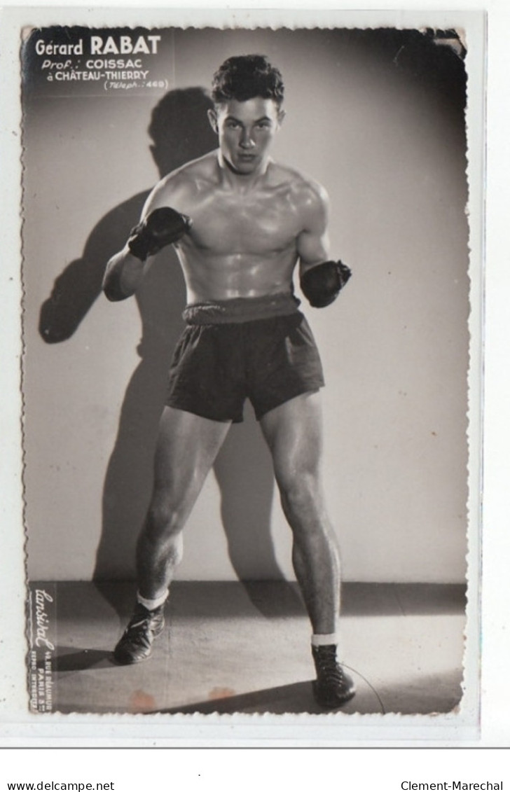 CHATEAU THIERRY - SPORTS - BOXE - Gérard Rabat - DOS VIERGE - Très Bon état - Chateau Thierry