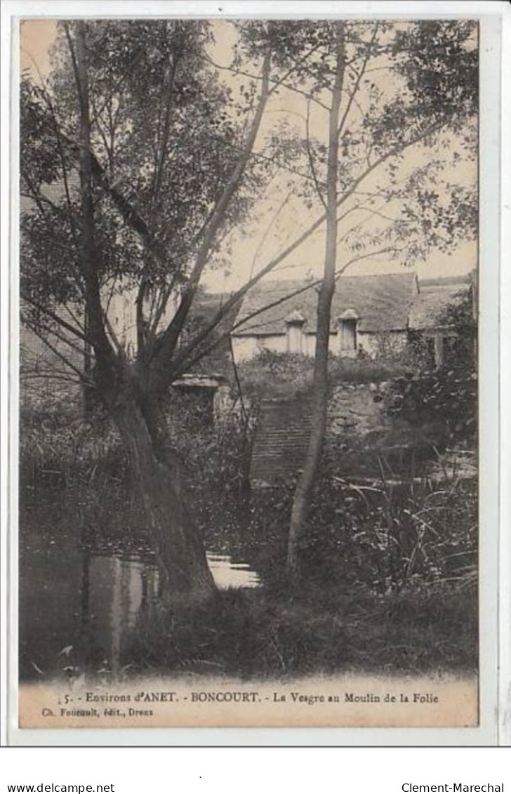 BONCOURT : La Vesgre Au Moulin De La Folie - Environs D'Anet - MOULIN - Très Bon état - Otros & Sin Clasificación