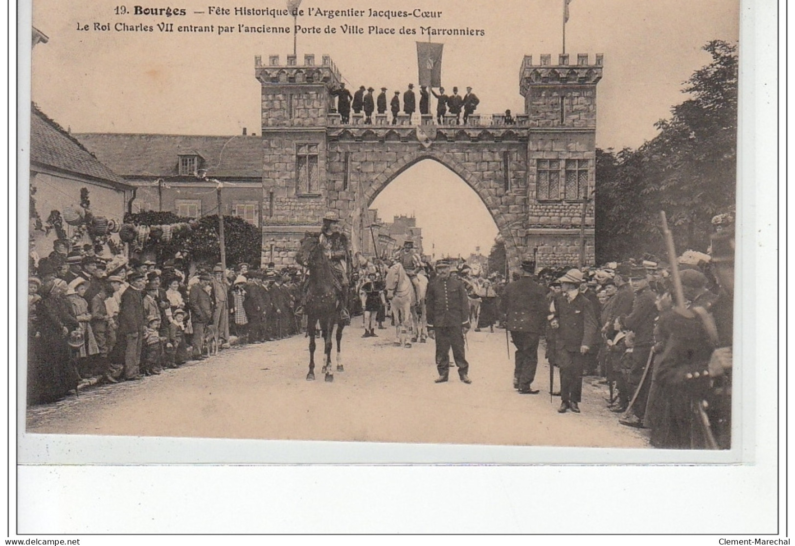 BOURGES - Fête Historique De Jacques Coeur - Charles VII Entrant Par L'ancienne Porte De Ville - Très Bon état - Bourges