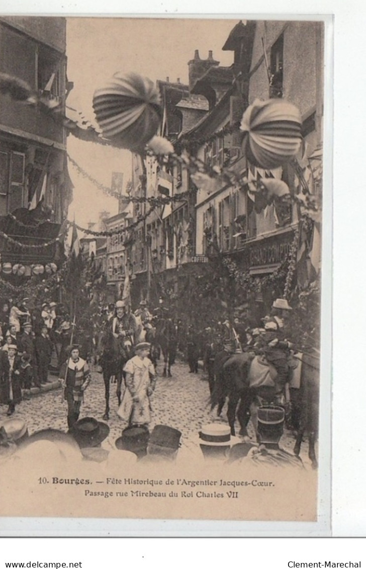 BOURGES - Fête Historique De L'Argentier Jacques Coeur - Passage Rue Mirebeau Du Roi Charles VII - Très Bon état - Bourges