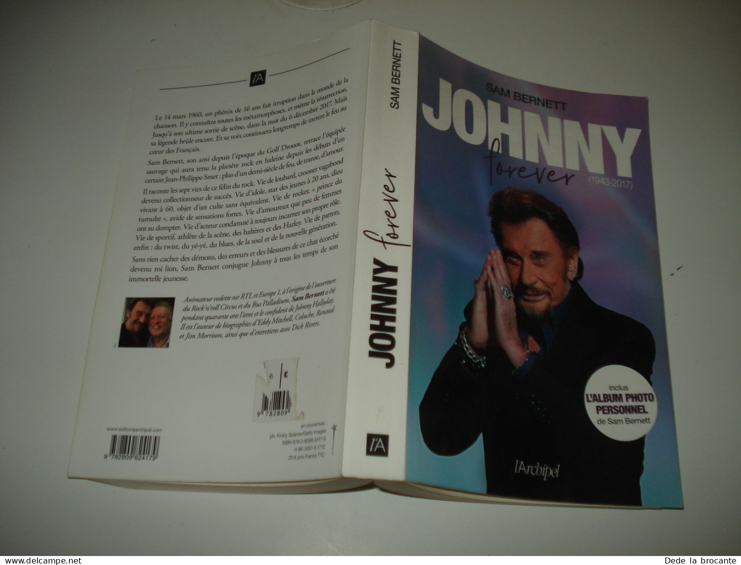 C55 / Johnny  Forever ( 1943 à 2017 ) + Photos - Sam Bernett - 2010 - 330 Pages - Biografia