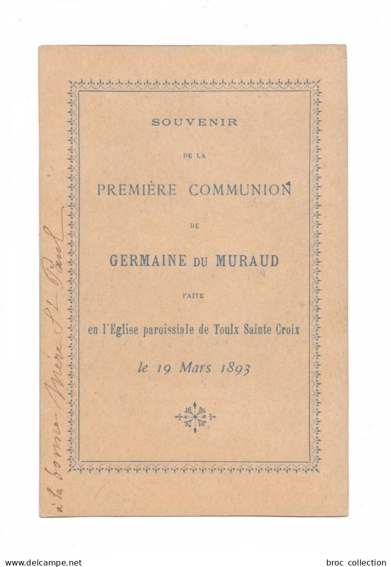 Toulx-Sainte-Croix, 1re Communion De Germaine Du Muraud, 1893, éd. Desgodets Et Gérard N° 2016 - Devotieprenten