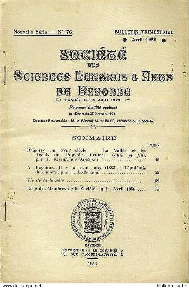 SOC. SCIENCES,LETTRES & ARTS BAYONNE N°76-Avril1956 - BAÏGORRY AU XVIIIe Siècle,BAYONNE 1885:EPIDEMIE DE CHOLERA.etc.. - Pays Basque