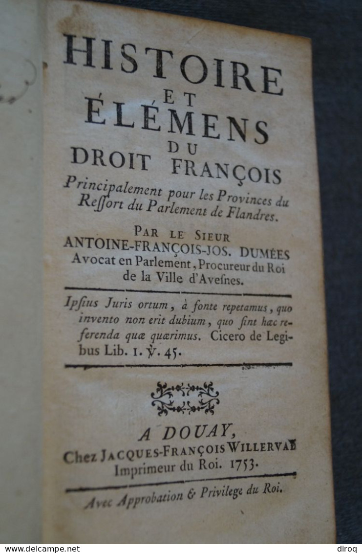 RARE,1753,Histoire Et éléments Droit François,444 Pages + Table,17 Cm./10 Cm. - 1701-1800