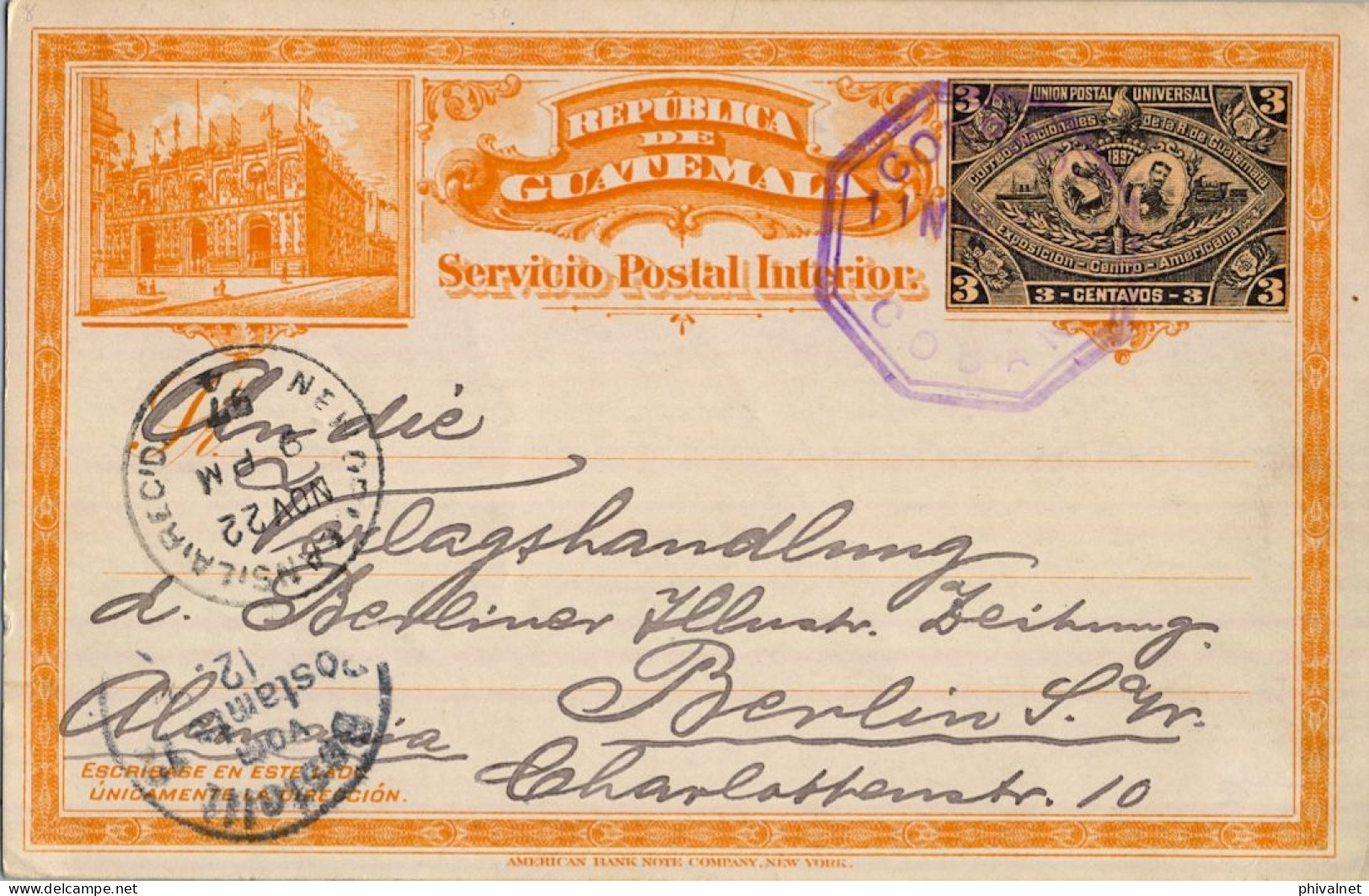 1897 GUATEMALA , COBAN - BERLIN , TRÁNSITO DE NEW ORLEANS , LLEGADA , EXPOSICIÓN CENTRO AMERICANA - Guatemala