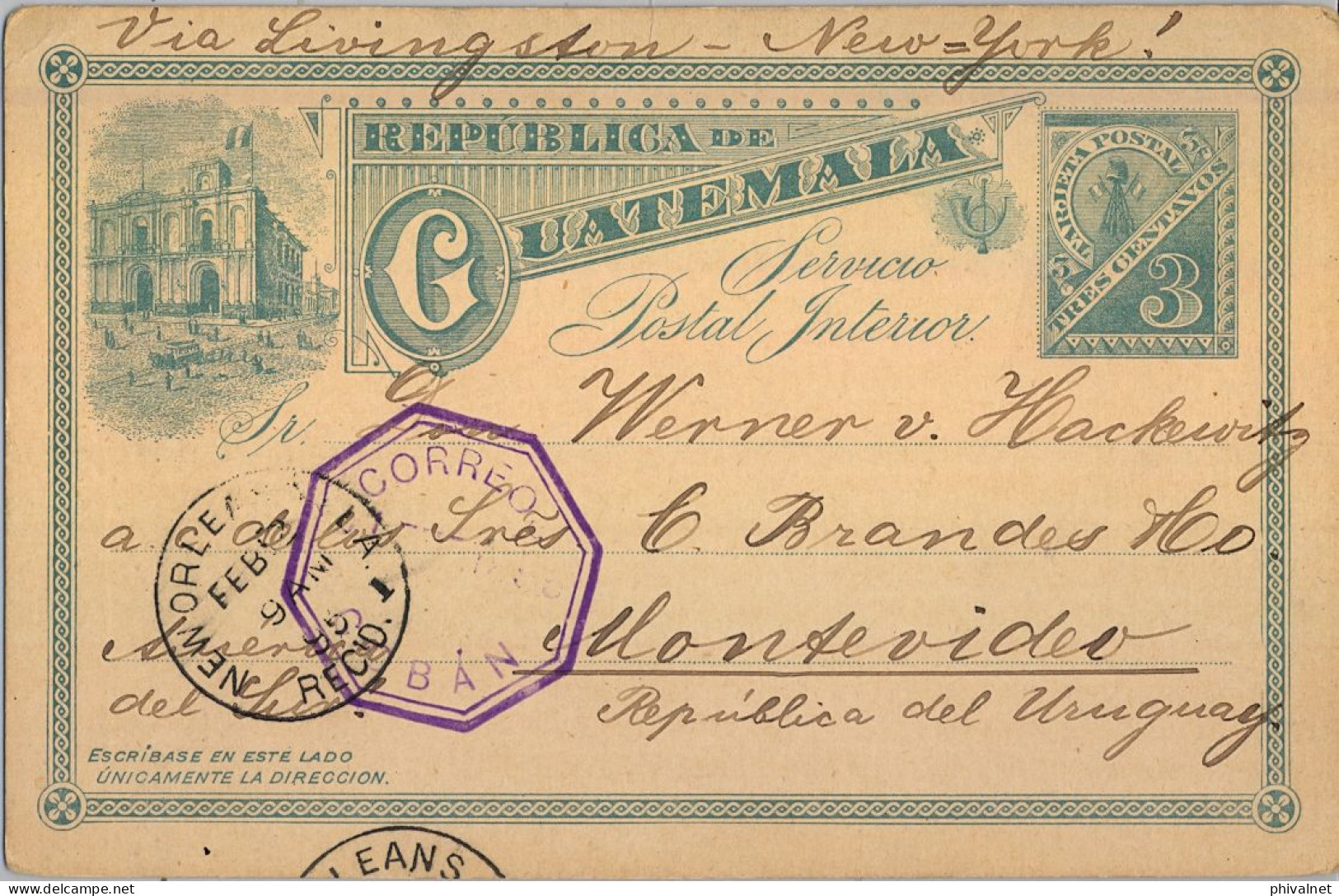 1895 GUATEMALA , COBÁN - MONTEVIDEO , ENTERO POSTAL CIRCULADO VIA NEW ORLEANS Y LIVINGSTON , TRÁNSITOS - Guatemala