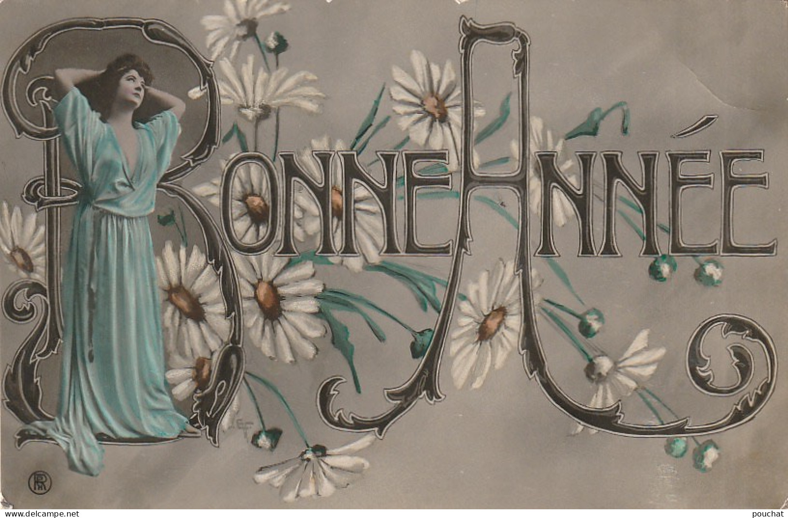 AA+ 11- " BONNE ANNEE " - CARTE FANTAISIE STYLE ART NOUVEAU - FEMME AVEC DECOR FLORAL MARGUERITES - Nieuwjaar