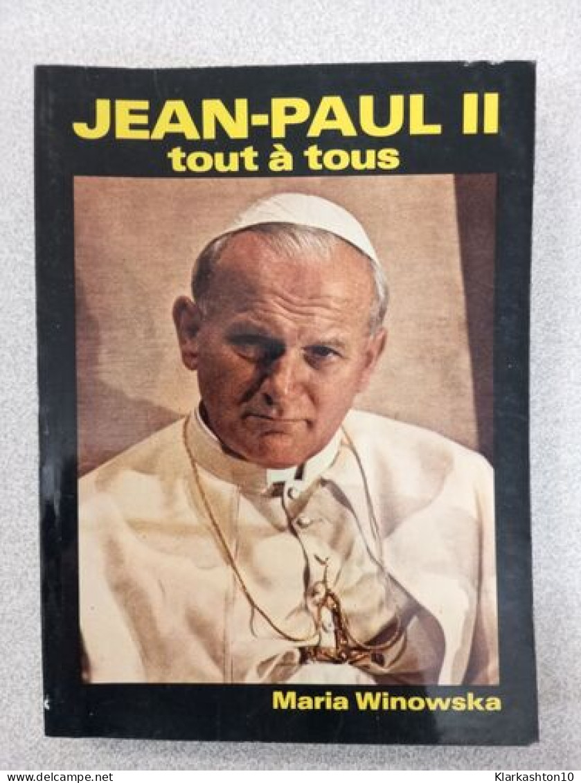Jean - Paul II Tout à Tous - Sonstige & Ohne Zuordnung