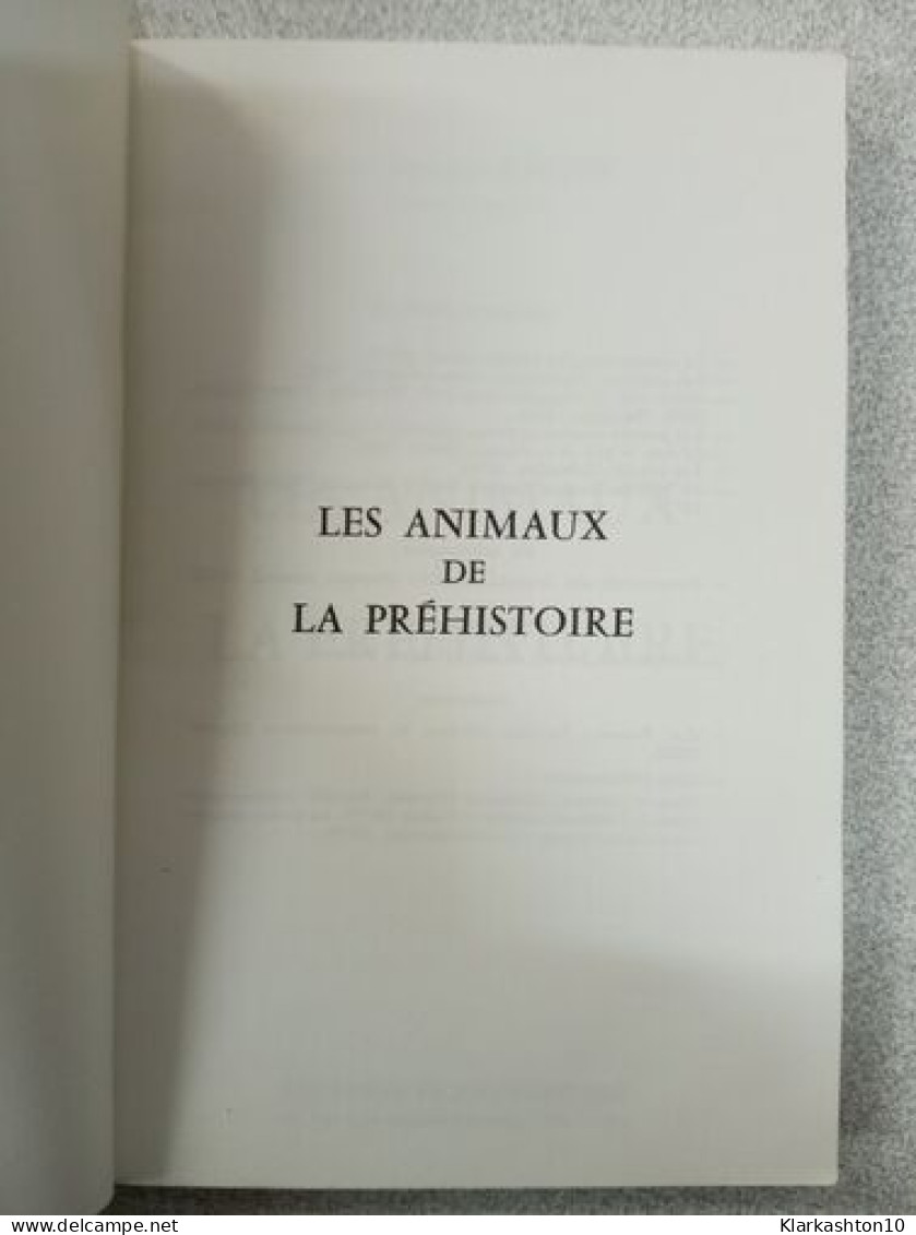 Les Animaux De La Préhistoire Les Premiers Matins Du Monde - Andere & Zonder Classificatie