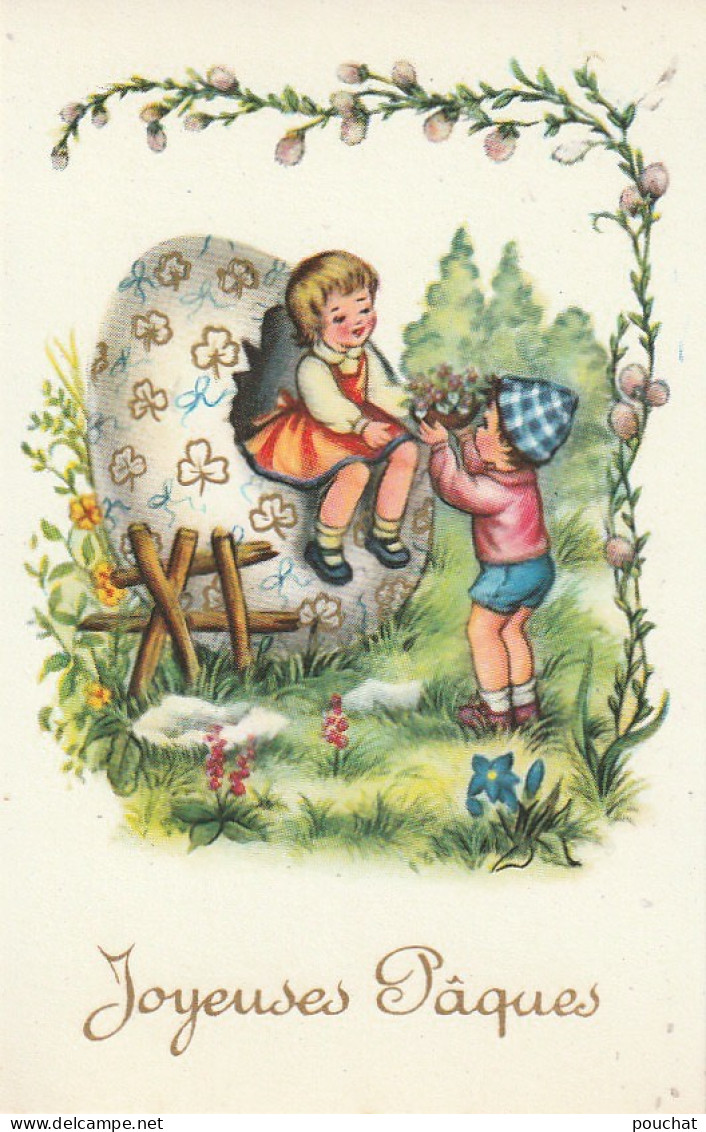 AA+35- " JOYEUSES PAQUES " - CARTE FANTAISIE ILLUSTRATEUR - COUPLE D'ENFANTS S'OFFRANT DES FLEURS SUR OEUF GEANT - Easter