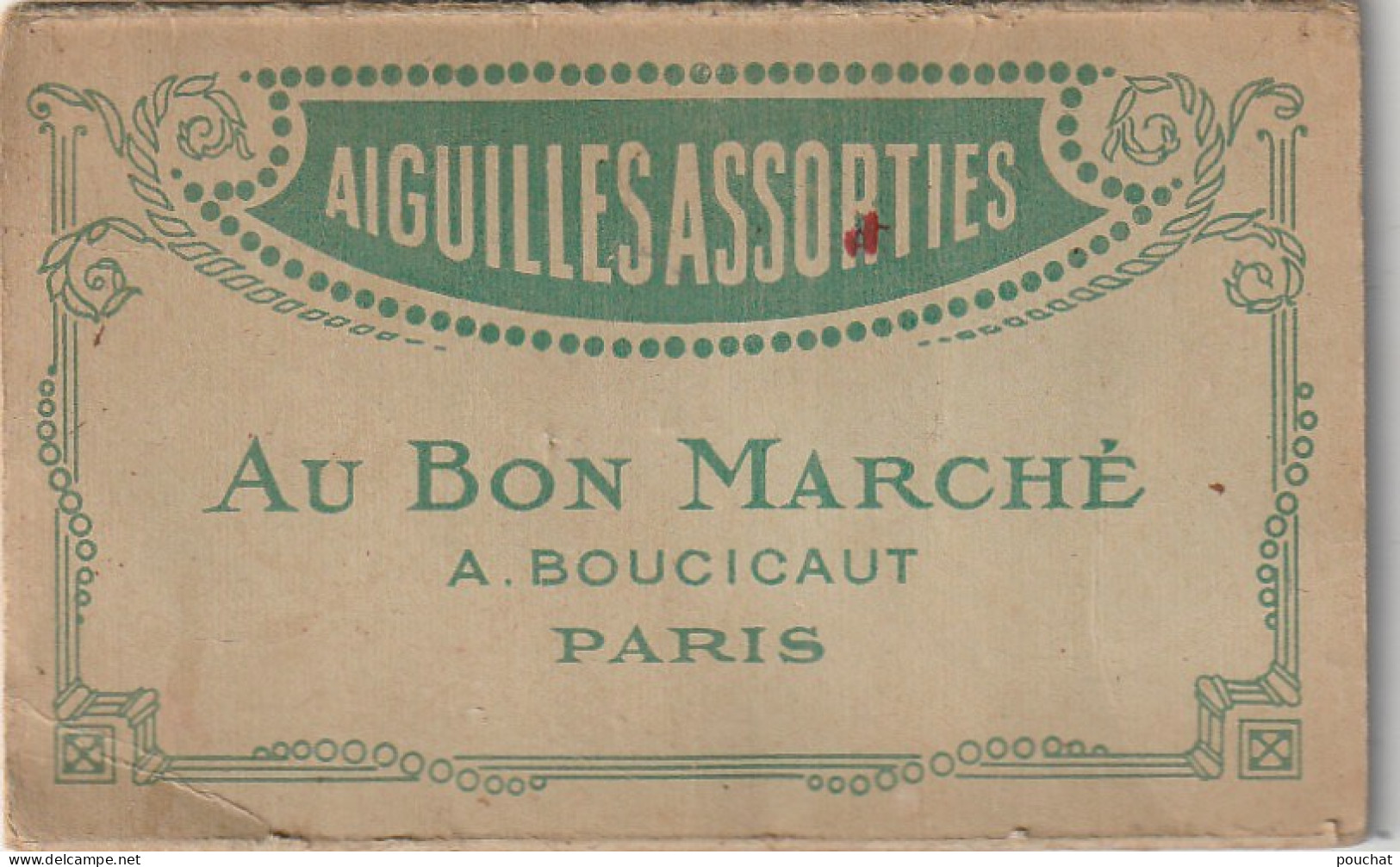 AA+ 36 - AU BON MARCHE , A. BOUCICAUT , PARIS - AIGUILLES ASSORTIES - COMPTOIR DE MERCERIE ( ENV. 40 AIGUILLES ) - Autres & Non Classés