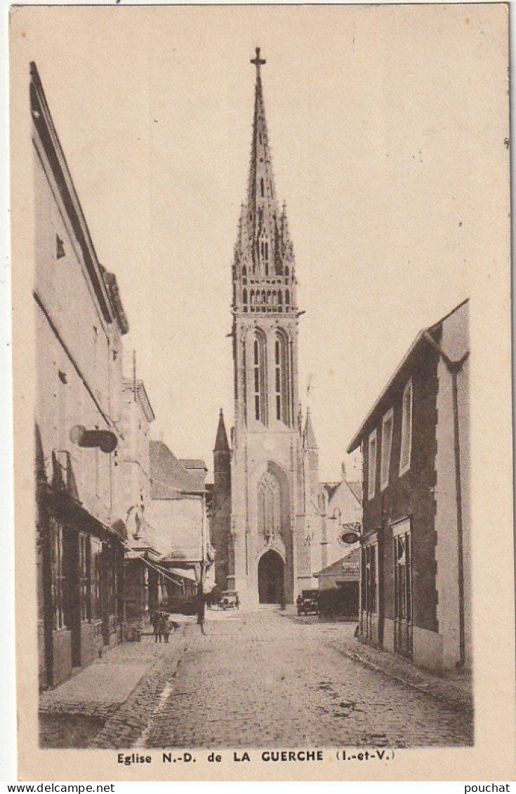 AA+ 48-(35) LA GUERCHE - EGLISE N. D. DE LA GUERCHE  - La Guerche-de-Bretagne