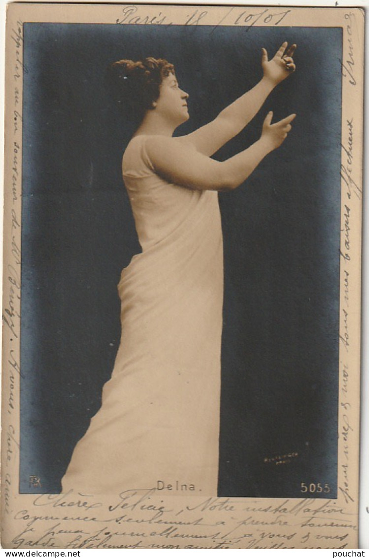 AA+ 49- DELNA  - CANTATRICE - ARTISTE FEMME - CORRESPONDANCE 1901 - Entertainers