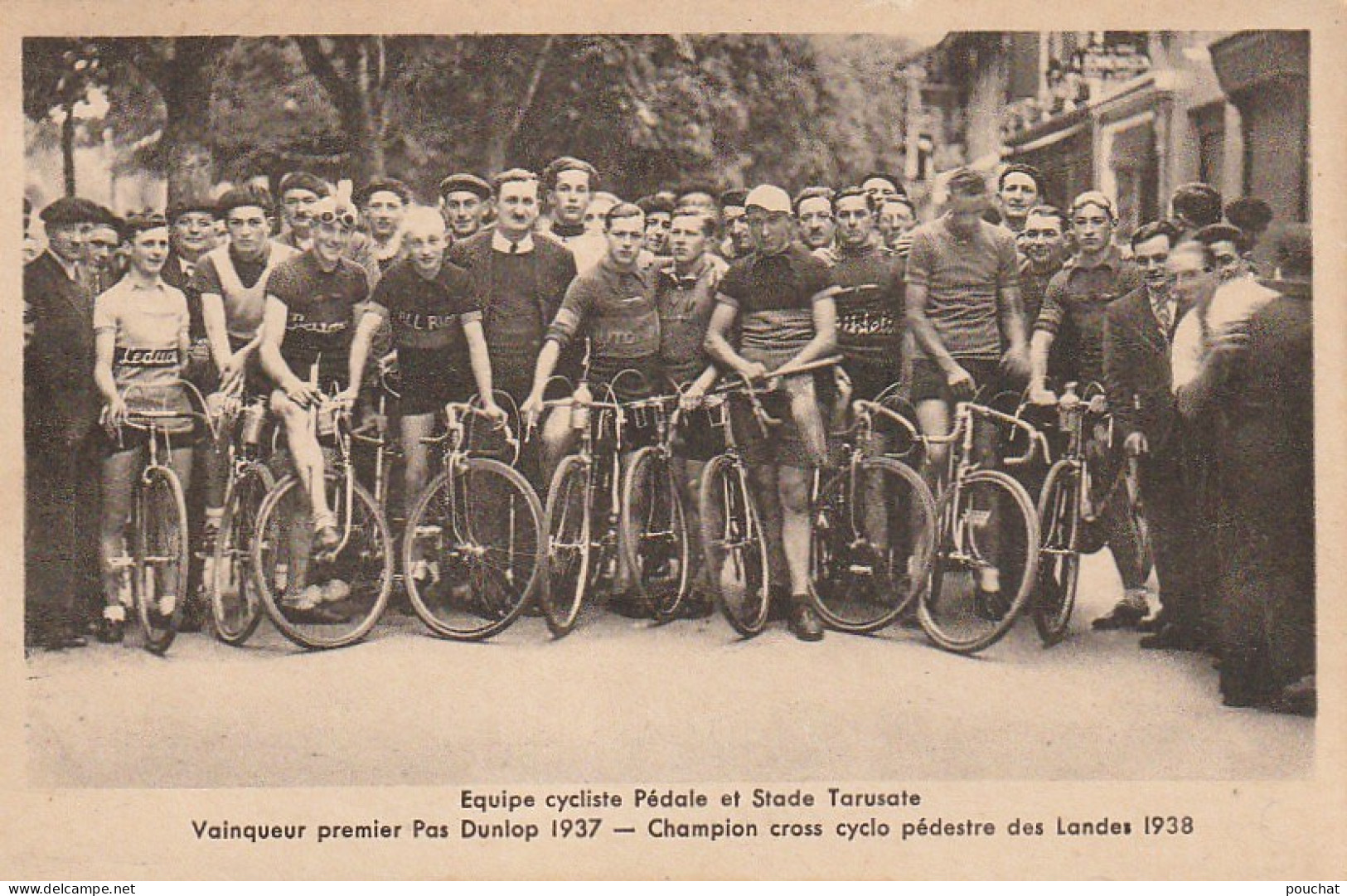 AA+ 49-(40) EQUIPE CYCLISTE PEDALE ET STADE TARUSATE - VAINQUEUR 1er PAS DUNLOP 1937 - CHAMPION CYCLO CROSS DES LANDES  - Ciclismo