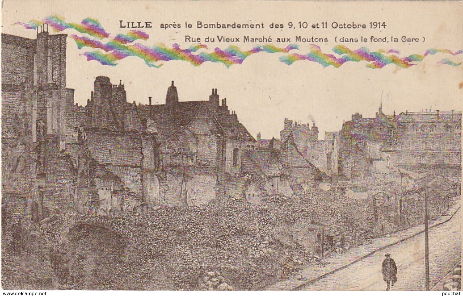 AA+ 75-(59) LILLE APRES  BOMBARDEMENT DES 9 , 10 ET 11 OCTOBRE 1914 - RUE DU VIEUX MARCHE AUX MOUTONS - AU FOND  LA GARE - Lille