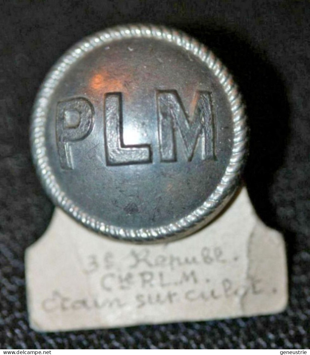 Bouton Ancien D'uniforme Chemins De Fer " Compagnie Des Chemins De Fer PLM (Paris-Lyon-Méditerranée)" SNCF - Eisenbahnverkehr