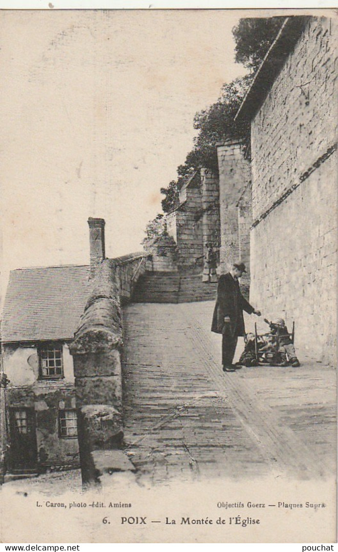 AA+ 107-(80) POIX - LA MONTEE DE L'EGLISE - Poix-de-Picardie