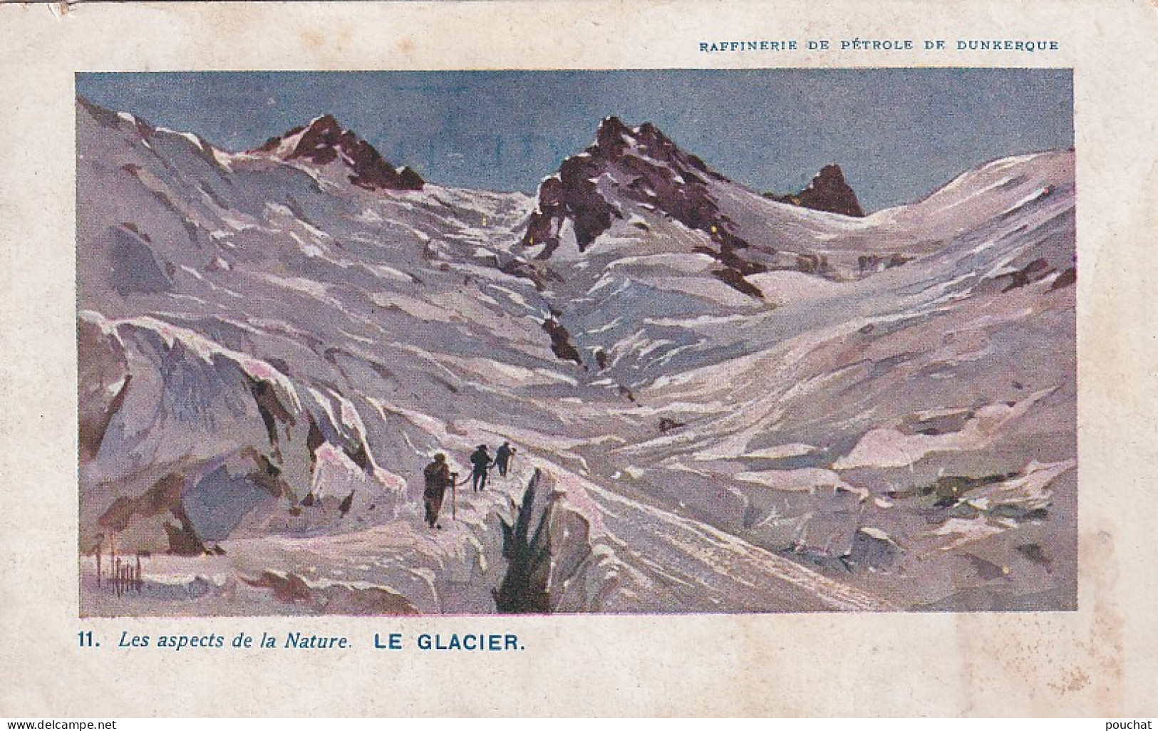 AA+ 127- RAFFINERIE DE PETROLE DE DUNKERQUE ( 59 ) - CARTE PUBLICITAIRE LES ASPECTS DE LA NATURE : LE GLACIER - Advertising