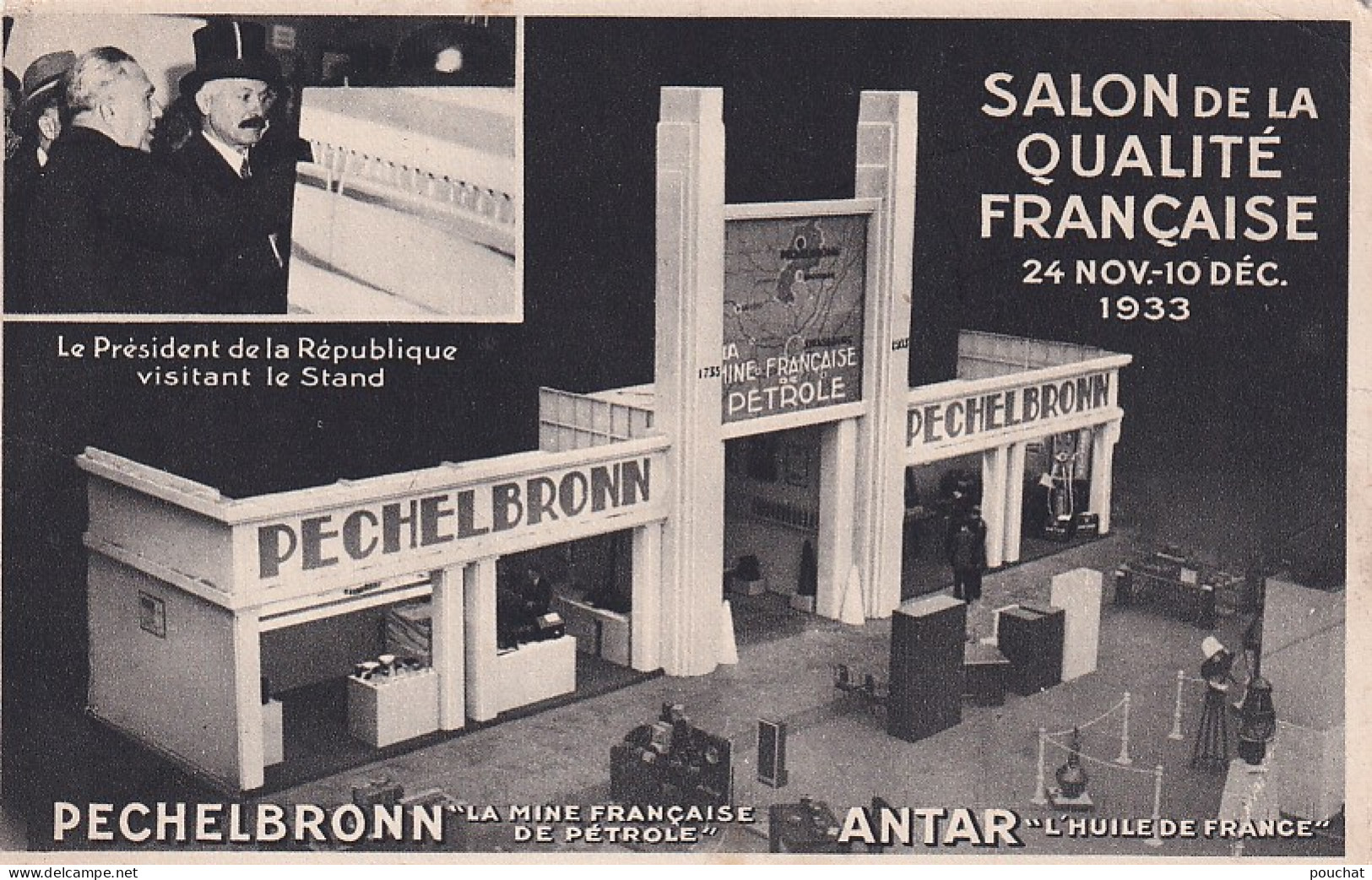 AA+ 127- SALON  QUALITE FRANCAISE 1933 - STAND PECHELBRONN " MINE FRANCAISE DE PETROLE " - VISITE DU PRESIDENT LEBRUN - Ausstellungen