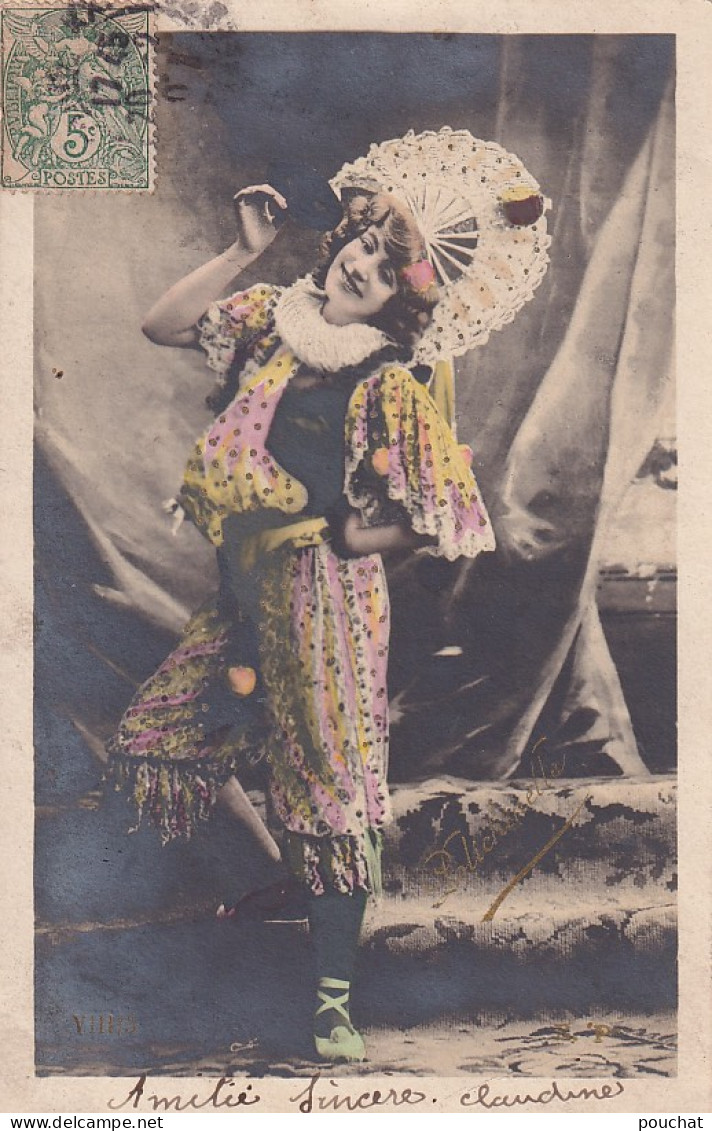 AA+ 132- POLICHINELLE - ARTISTE FEMME  - CARTE COLORISEE - OBLITERATION 1907 - Artistes