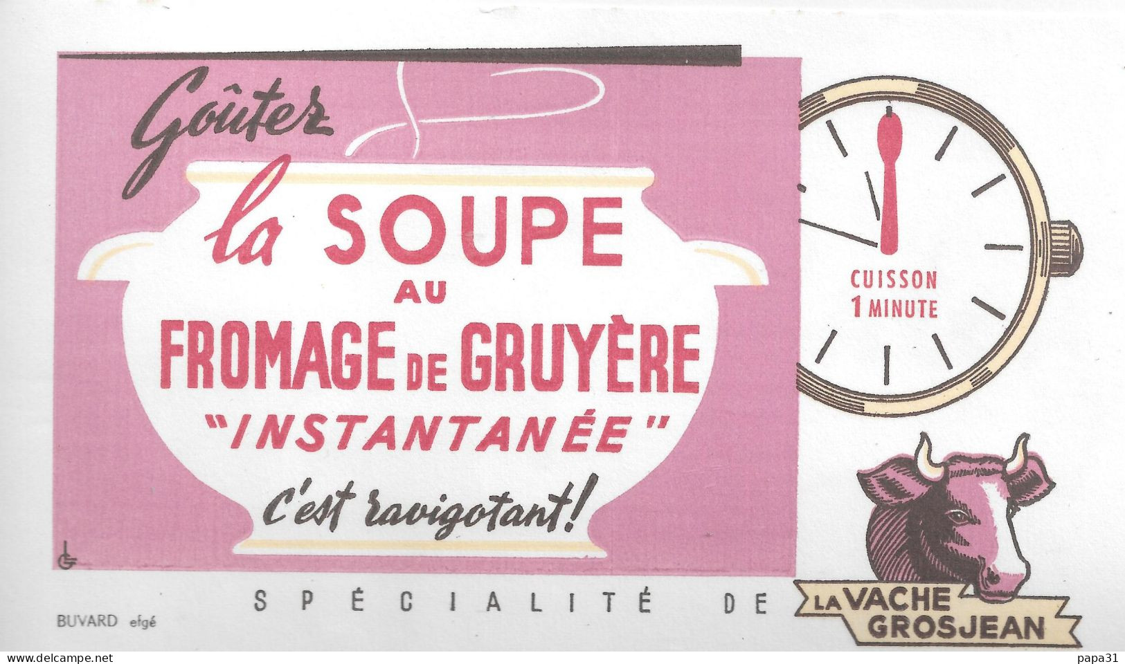 Buvard   LA VACHE GROSJEAN  -  Goûtez La SOUPE Au FROMAGE De GRUYERE  " INSTANTANEE " - Autres & Non Classés