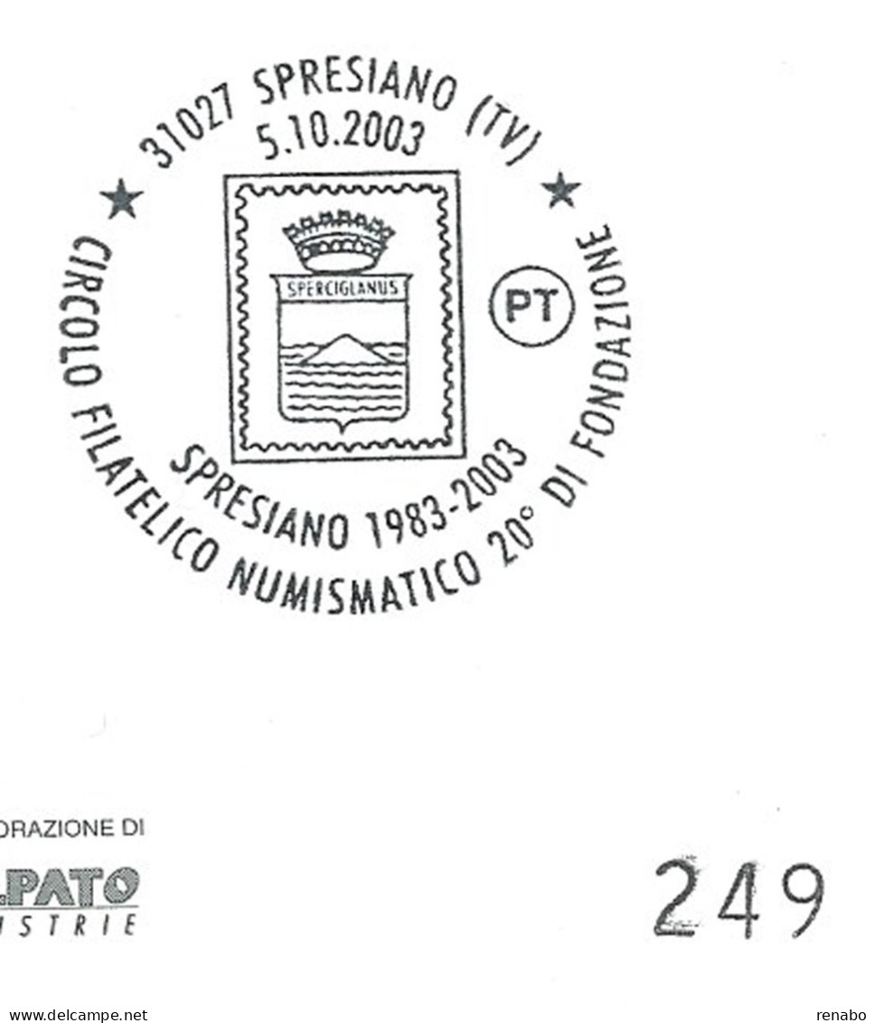 Italia 2003; Cappella Degli Scrovegni, " 20° Di Fondazione Del Circolo Filatelico Di Spresiano", Su Cartolina Numerata - 2001-10: Storia Postale