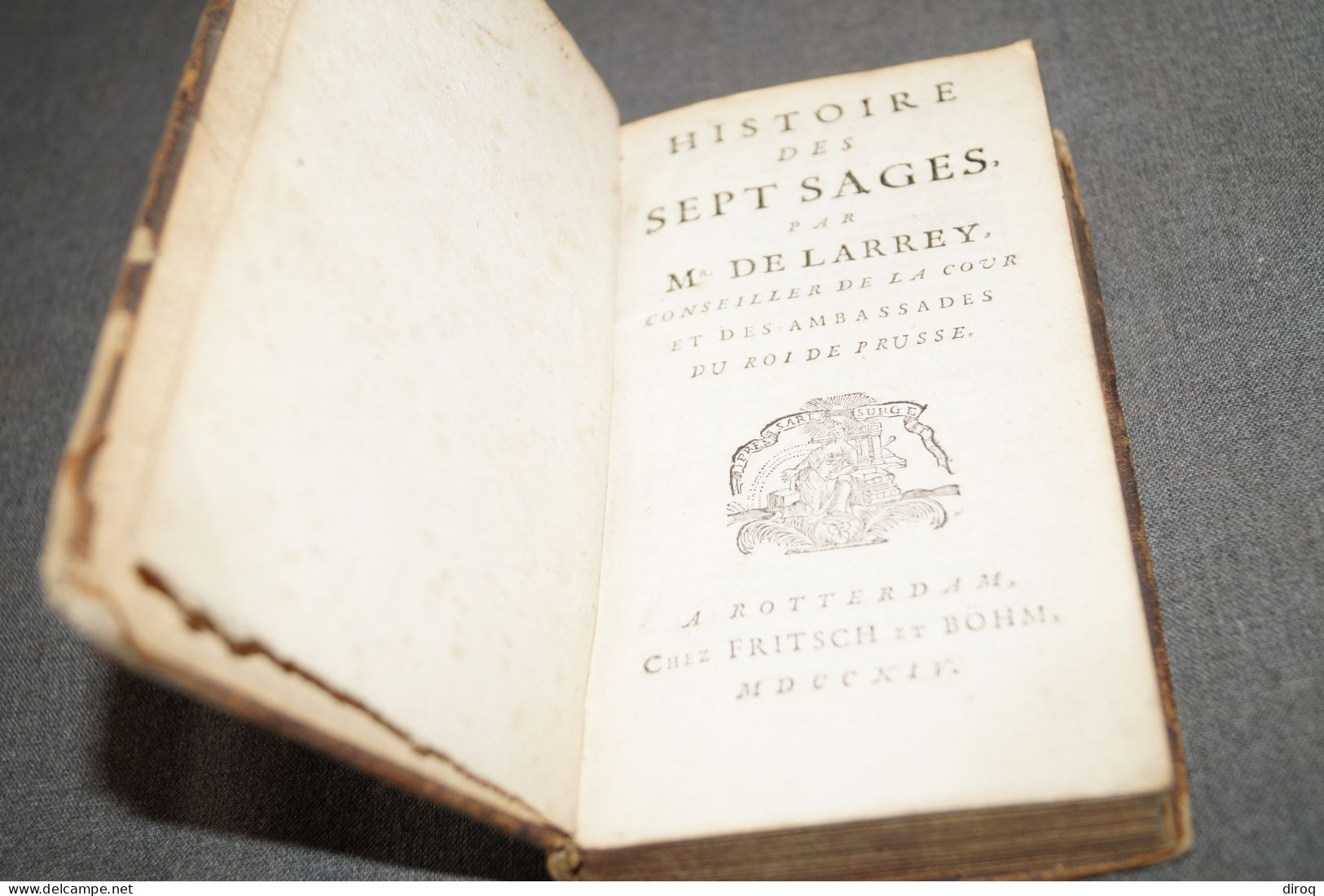 RARE,1714,Histoire Des Sept Sages,Par Me. De Larrey,Conseil Du Roi De Prusse,398 Pages + Table,17,5 Cm./10 Cm. - Bis 1700