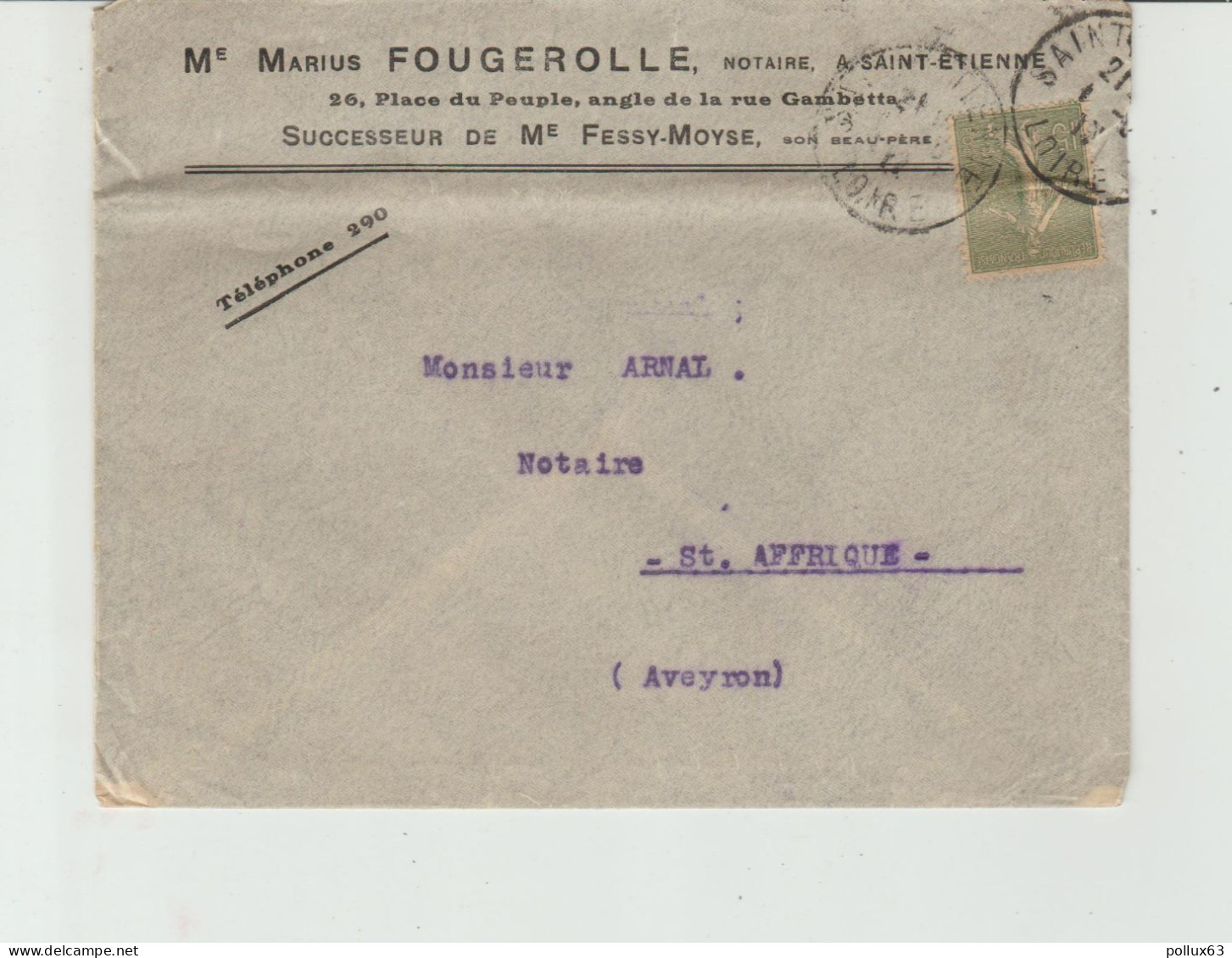 ENVELOPPE DE MAÎTRE MARIUS FOUGEROLLE, NOTAIRE à SAINT-ETIENNE (42) à MAÎTRE ARNAL NOTAIRE à SAINT-AFFRIQUE (12) - 1900 – 1949