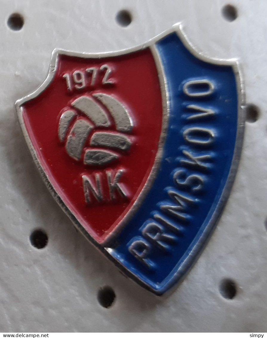 Football Club NK Primskovo 1972 Slovenia  Pin - Voetbal