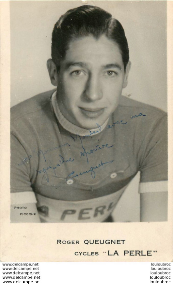 ROGER QUEUGNET AVEC AUTOGRAPHE DEDICACE ORIGINAL - Cycling